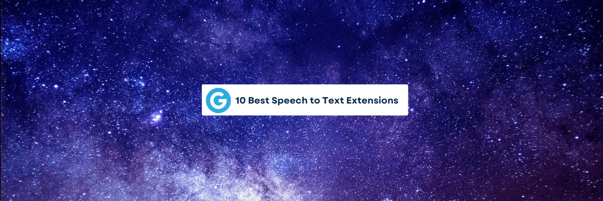 Best Speech to Text Chrome Extensions