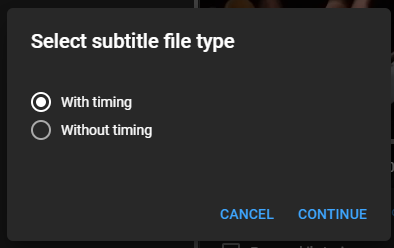 Choose ‘with timing’ to enable your SRT upload with timestamp information