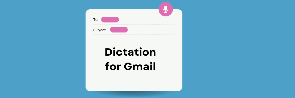 Dictate For Gmail