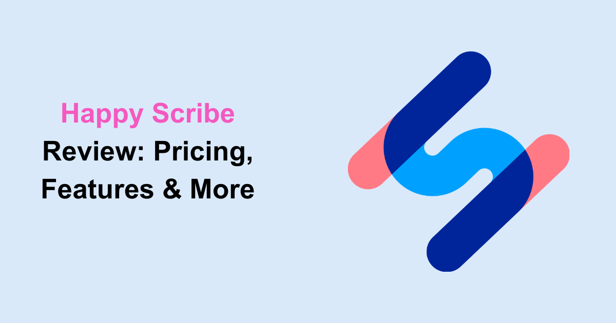 Happy Scribe Review: Pricing, Features & More
