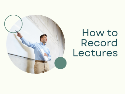 How to Record Lectures