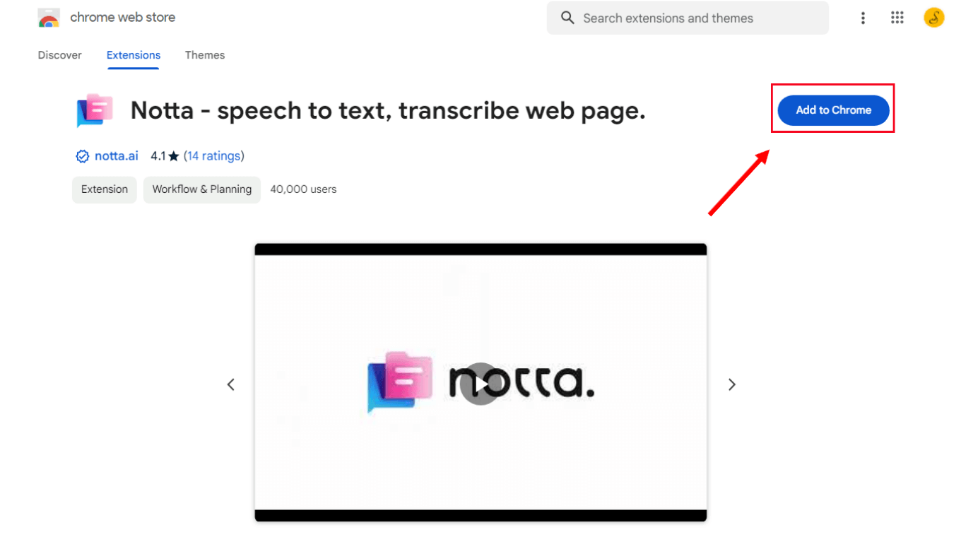 Search Notta Chrome extension on the Chrome Web Store and add it