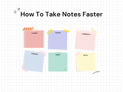 How To Take Notes Faster