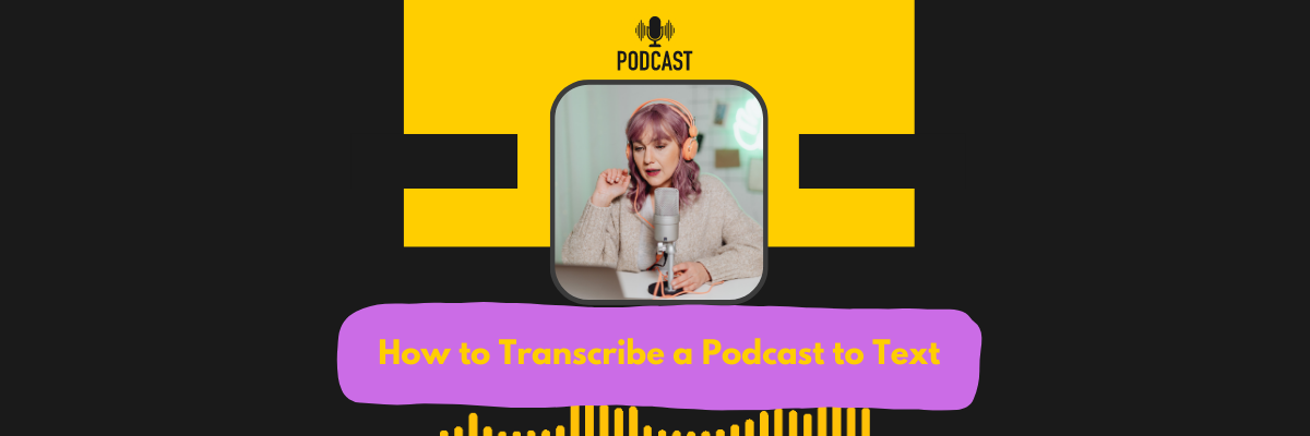 Transcribe Podcast to Text