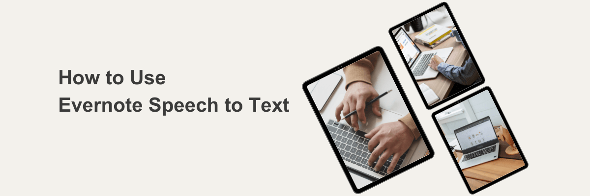 How to Use Evernote Speech to Text