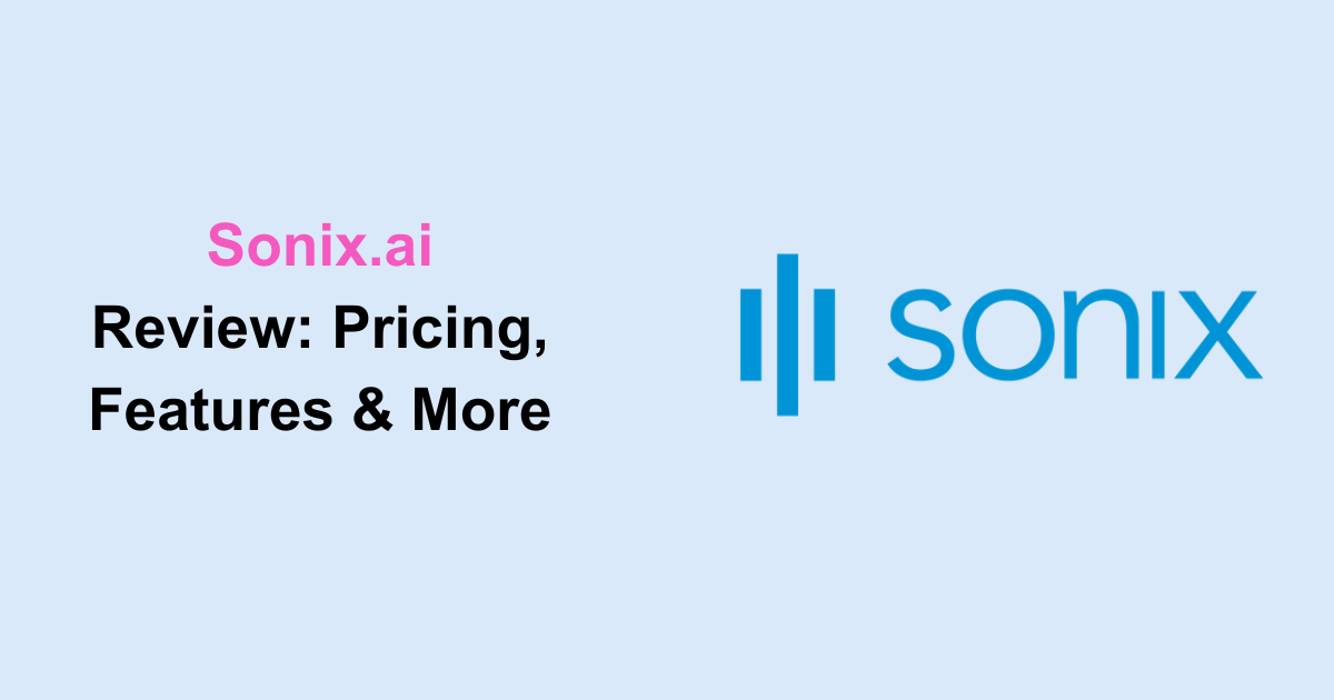 Sonix.ai Review: Pricing, Features & More