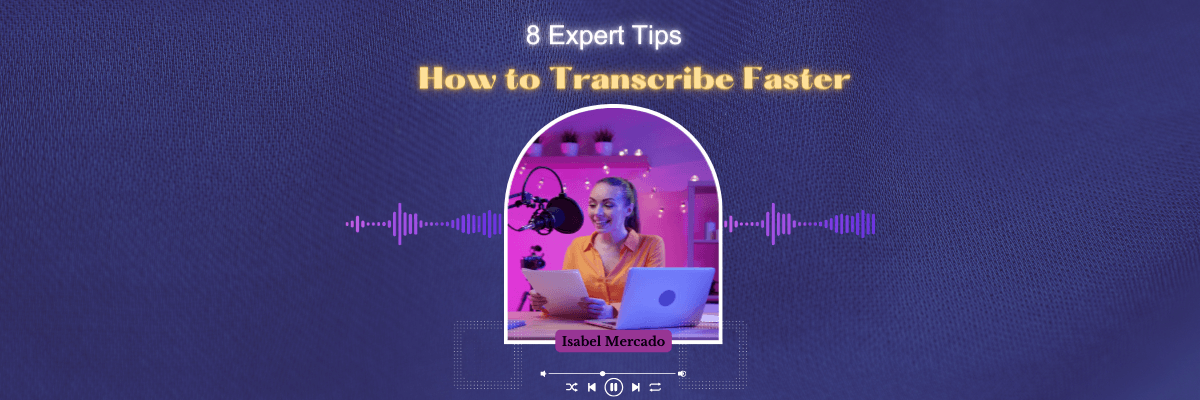 tips to transcribe audio faster